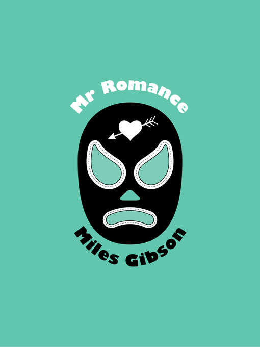 Title details for Mr Romance by Miles Gibson - Available